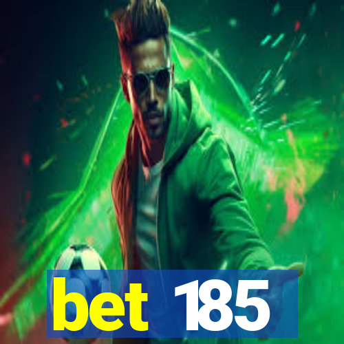 bet 185